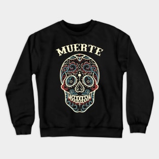 los muertos Crewneck Sweatshirt